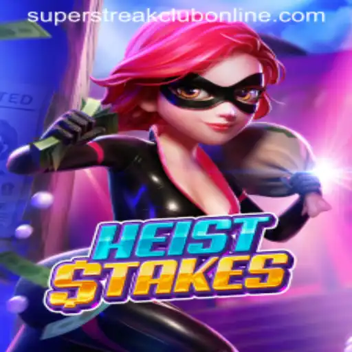 HeistStakes: The Thrilling Game Adventure at Super Streak Club